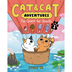 Cat & Cat Adventures: The Quest for Snacks - by  Susie Yi (Paperback)