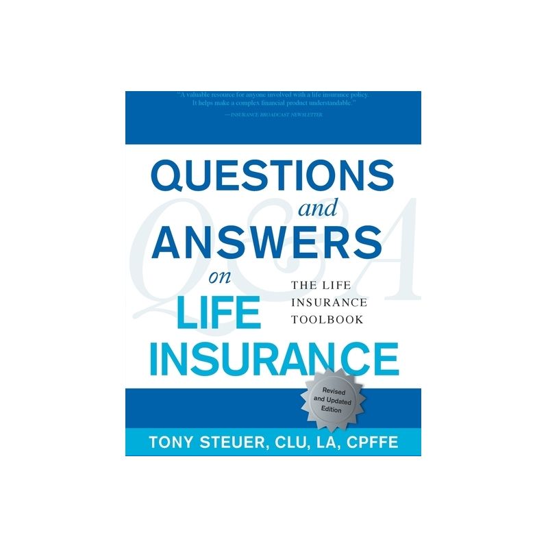 Questions and Answers on Life Insurance - 5th Edition by  Tony Steuer (Paperback), 1 of 2