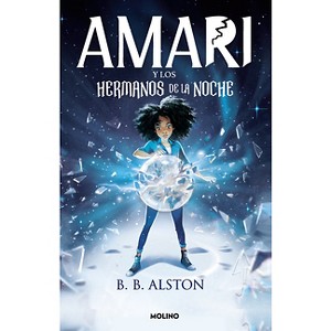 Amari Y Los Hermanos de la Noche / Amari and the Night Brothers - by  B B Alston (Paperback) - 1 of 1
