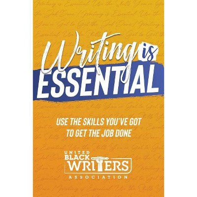 Writing is Essential - (Volume) by  Judine Slaughter & Bishophall Rebecca & Denenkamp Michelle (Paperback)