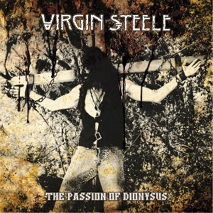 Virgin Steele - The Passion Of Dionysus - 1 of 1