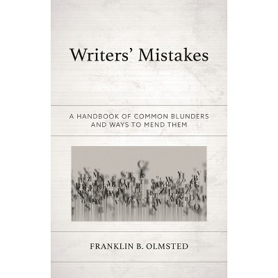 Writers' Mistakes - by  Franklin B Olmsted (Paperback)