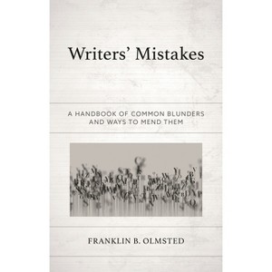 Writers' Mistakes - by  Franklin B Olmsted (Paperback) - 1 of 1