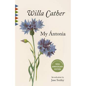 My Antonia - (Vintage Classics) by  Willa Cather (Paperback)