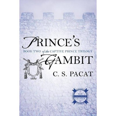 Prince's Gambit - (Captive Prince Trilogy) by  C S Pacat (Paperback)