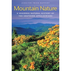Mountain Nature - by  Jennifer Frick-Ruppert (Paperback) - 1 of 1