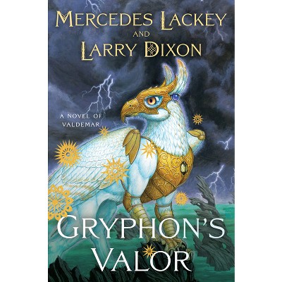 Gryphon's Valor - (Kelvren's Saga) by  Mercedes Lackey & Larry Dixon (Hardcover)