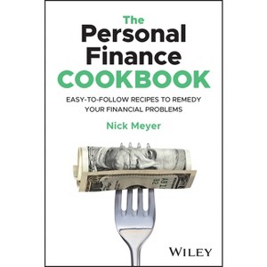 The Personal Finance Cookbook - by  Nick Meyer (Paperback) - 1 of 1