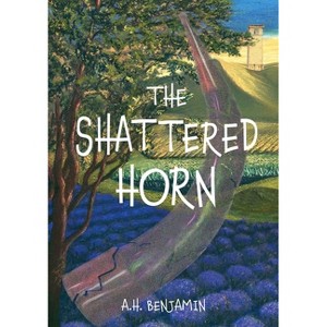 The Shattered Horn - by  A H Benjamin (Paperback) - 1 of 1