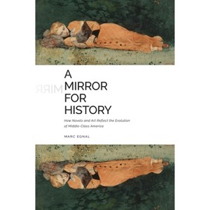 A Mirror for History - by Marc Egnal - 1 of 1