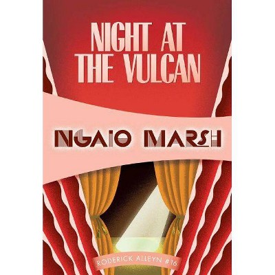 Night at the Vulcan - (Inspector Roderick Alleyn) by  Ngaio Marsh (Paperback)