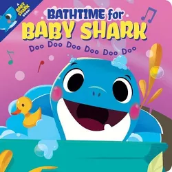 Bathtime for Baby Shark (Together Time Books) - (Hardcover)