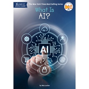 What Is Ai? - (What Was?) by  Wes Locher & Who Hq (Paperback) - 1 of 1