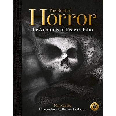 The Book of Horror - by  Matt Glasby (Hardcover)