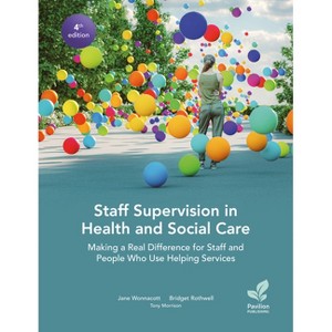 Staff Supervision in Health and Social Care - by  Bridget Rothwell & Tony Morrison & Jane Wonnacot (Paperback) - 1 of 1