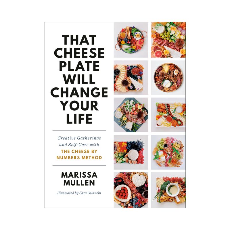 That Cheese Plate Will Change Your Life - by Marissa Mullen (Hardcover), 1 of 2