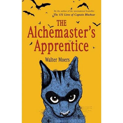 The Alchemaster's Apprentice - by  Walter Moers (Paperback)