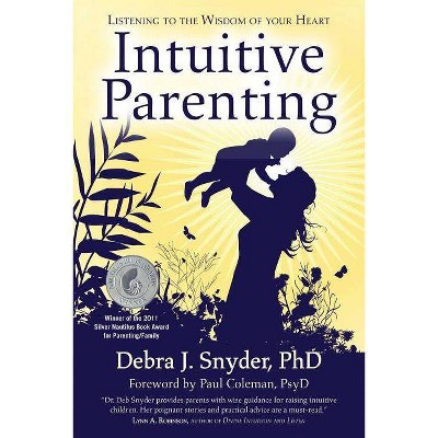 Intuitive Parenting - by  Debra Snyder (Paperback)