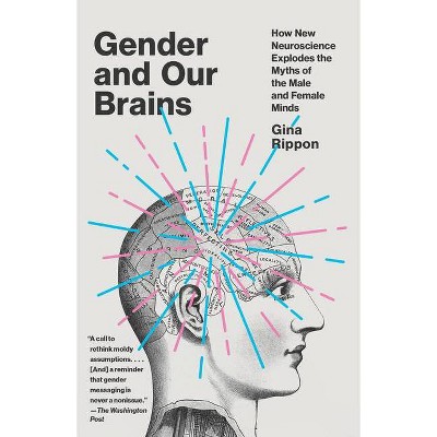 Gender and Our Brains - by  Gina Rippon (Paperback)