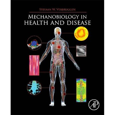 Mechanobiology in Health and Disease - by  Stefaan Verbruggen (Paperback)