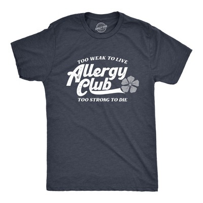 Mens Allergy Club T Shirt Funny Seasonal Pollen Allergies Joke Tee For Guys - Crazy Dog Men's T Shirt