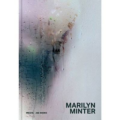 Marilyn Minter: All Wet - (Hardcover)