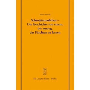 Schrottimmobilien - Die Geschichte Von Einem, Der Auszog, Das Fürchten Zu Lernen - (Schriftenreihe der Juristischen Gesellschaft Zu Berlin) - 1 of 1
