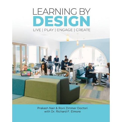 Learning by Design - by  Zimmer Doctori & Richard F Elmore (Paperback)