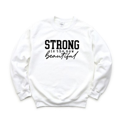 Simply Sage Market Women's Graphic Sweatshirt Strong Is The New Beautiful