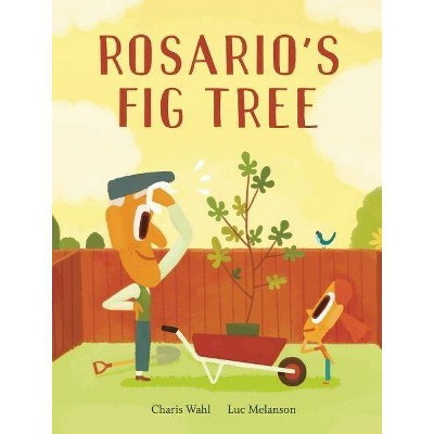 Rosario's Fig Tree - by  Charis Wahl (Hardcover)