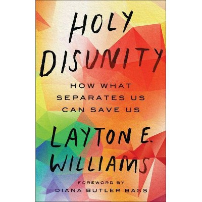 Holy Disunity - by  Layton E Williams (Paperback)