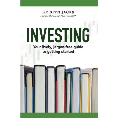 Investing - by  Kristen Jacks (Paperback)