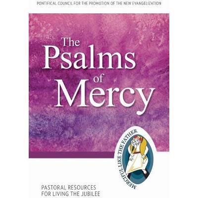 The Psalms of Mercy - (Jubilee Year of Mercy) by  Pontifical Council for the Promotion of the New Evangelization (Paperback)