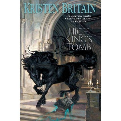 The High King's Tomb - (Green Rider) by  Kristen Britain (Paperback)