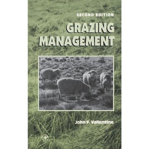 Grazing Management - 2nd Edition by  John F Vallentine (Hardcover) - 1 of 1