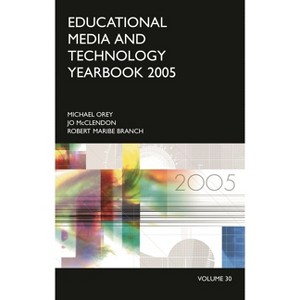 Educational Media and Technology Yearbook - (Education Media Yearbook) by  Michael Orey & Jo McClendon & Robert Maribe Branch (Hardcover) - 1 of 1
