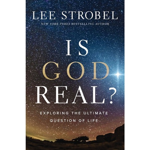 Is God Real? - By Lee Strobel (hardcover) : Target