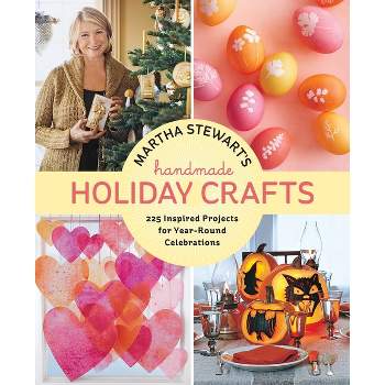Martha Stewart's Handmade Holiday Crafts - by  Martha Stewart Living Magazine (Hardcover)