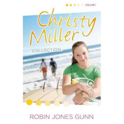 Christy Miller Collection, Vol 1 - by  Robin Jones Gunn (Paperback)