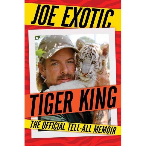 Tiger King - by Joe Exotic (Hardcover) - image 1 of 1
