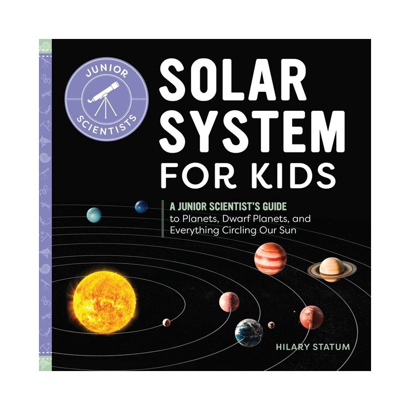Solar System for Kids - (Junior Scientists) by Hilary Statum, 1 of 2