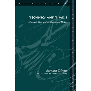 Technics and Time, 3 - (Meridian: Crossing Aesthetics) by Bernard Stiegler - 1 of 1