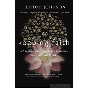 Keeping Faith - by  Fenton Johnson (Paperback) - 1 of 1