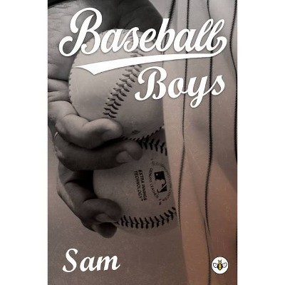 Baseball Boys - by  Sam (Paperback)