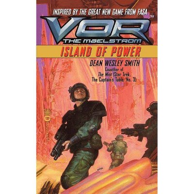  Vor: Island of Power - (Vor: The Maelstrom) by  Dean Wesley Smith (Paperback) 