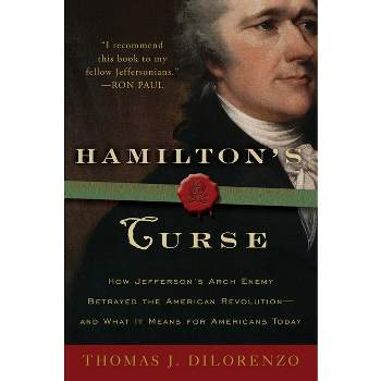 Hamilton's Curse - by  Thomas J Dilorenzo (Paperback)