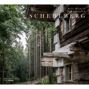 Schedlberg - (Detail Special) by  Peter Haimerl & Beierle Goerlich (Hardcover) - 1 of 1