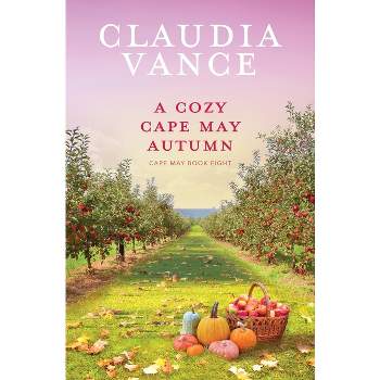 A Cozy Cape May Autumn (Cape May Book 8) - by  Claudia Vance (Paperback)