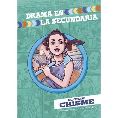 El Gran Chisme - (Drama En La Secundaria) by  Louise Simonson (Paperback)