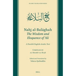 Nahj Al-Balāghah: The Wisdom and Eloquence of ʿalī - (Islamic Translation) by  Al-Shar&#299 & f Al-Ra&#7693 & &#299 (Hardcover) - 1 of 1
